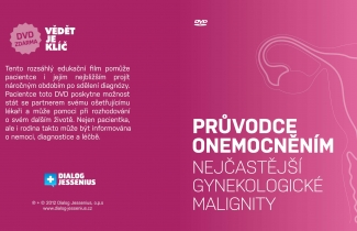 NOVÉ DVD PRŮVODCE ONEMOCNĚNÍM - GYNEKOLOGICKÉ MALIGNITY